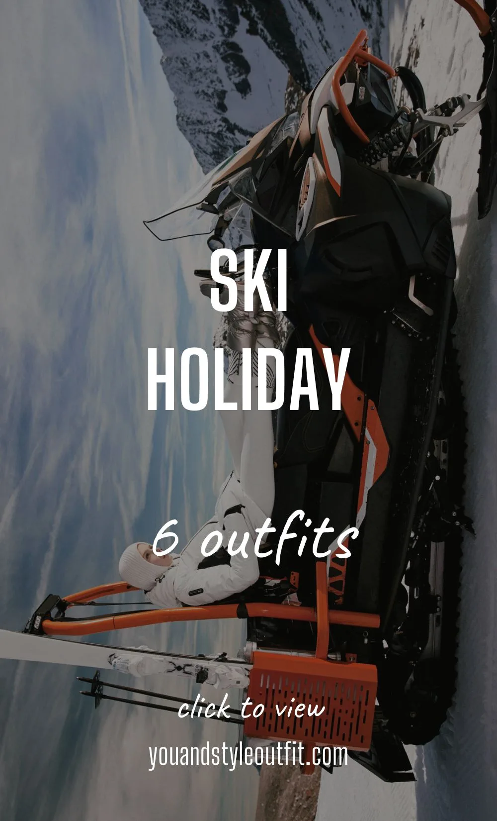 Ski holiday outfits | 6 ideas for vacation